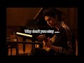 Jeff Satur Lirik Lagu Why Don T You Stay แค่เธอ OST KinnPorsche The Series