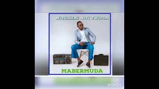 Download lagu Mabermuda--Nitsikeni Niti Twissa (mp3). mp3