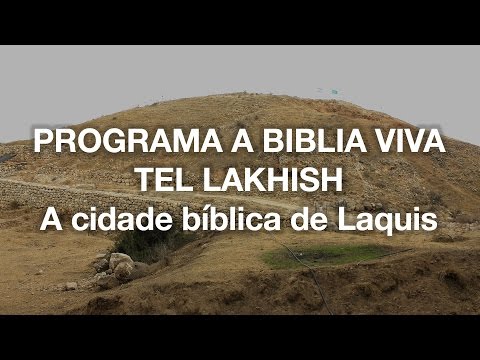 Tel Lakhish - A Cidade B&iacute;blia de Laquis