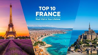 Top 10 Best Places to Visit in France - 2026 Travel Guide
