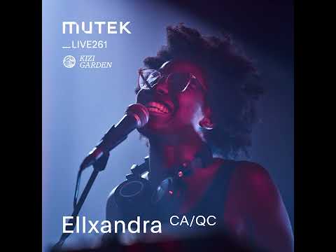MUTEKLIVE261 - Ellxandra