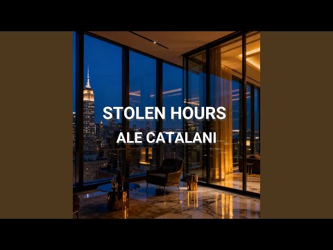 Stolen Hours · Ale Catalani