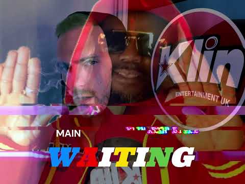 KLIN STYLE X MAIN - WAITING (OFFICIAL MIXTAPE)