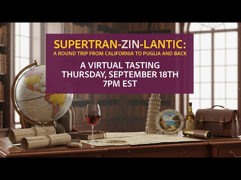 September Virtual Tasting: Zinfandel and Primitivo