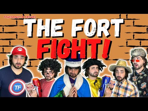 The Fort Fight! | ToneFrance & Friends