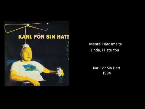 Mental Härdsmälta – Linda, I Hate You (1994)