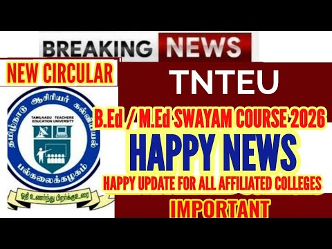 TNTEU B.Ed  / M.Ed SWAYAM ONLINE COURSE : HAPPY NEWS / HAPPY UPDATE FOR ALL