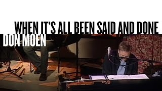 When It&#39;s All Been Said And Done (Official Live Video) - Don Moen