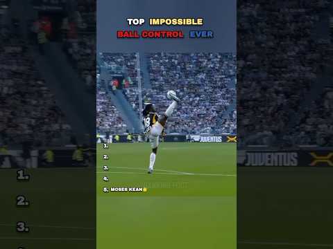 Top Impossible Ball Controls Ever 🤯⚽