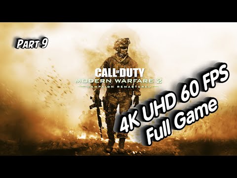 Call Of Duty   Modern Warfare 2 Remastered Part 9 4K UHD 60FPS Gameplay Walkthrough
