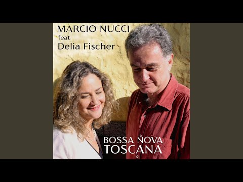 Bossa Nova Toscana (feat. Delia Fischer)
