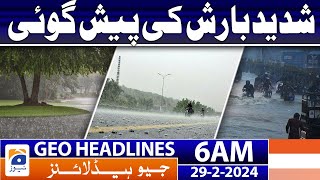 thumb for Geo News Headlines 6 AM | Heavy Rain Forecast | 29th February 2024