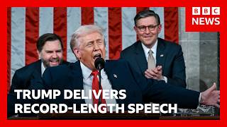 US President Trump delivers longest State of Union speech | BBC News