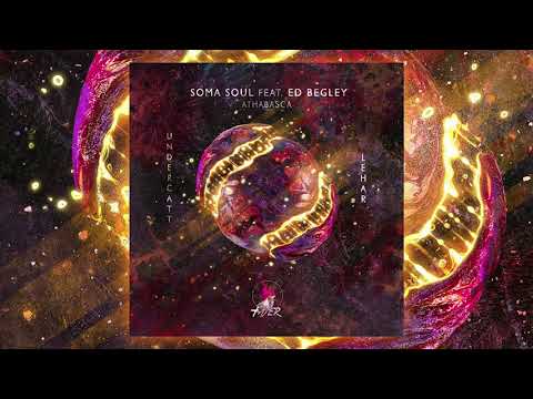 Soma Soul - The Sound Of The Athabasca River feat. Ed Begley (Lehar Remix)