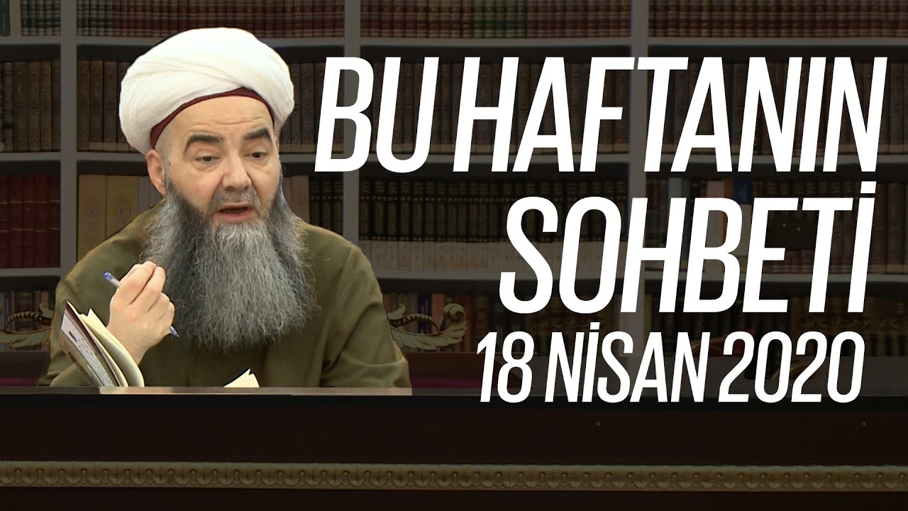 Bu Haftanın Sohbeti 18 Nisan 2020