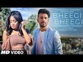 Bheegi Bheegi Song Neha Kakar Toni Kakar