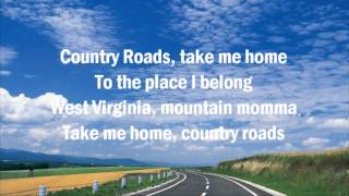 John Denver Take Me Home Country Roads with Lyrics...