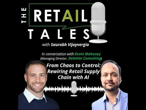 S2E03: From Chaos to Control - Rewiring Retail Supply Chain with AI | Feat. Kevin Mahoney