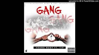 Young Nudy ft SG Tip- Gang Gang Gang (Pierre Bourne)