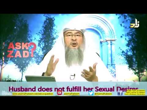 Husband does not fulfill her sexual desires - Sheikh Assim Al Hakeem