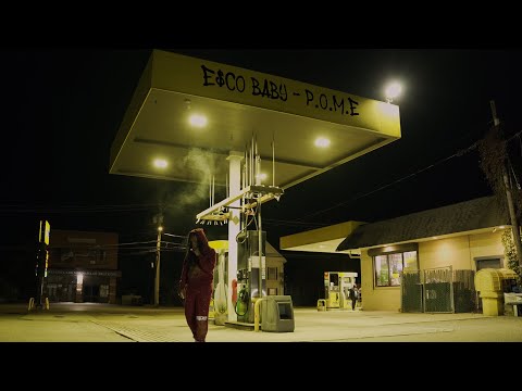 E$CO Baby-P.O.ME (Official Music Video) Dir.@RIPADAM