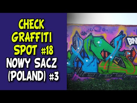 CHECK GRAFFITI SPOT #18 - NOWY SĄCZ (Batalionów Chłopskich) - POLAND