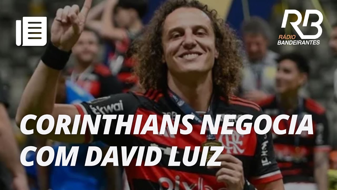 Corinthians negocia com o zagueiro David Luiz