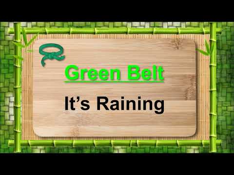 4 Green Belt   It's Raining