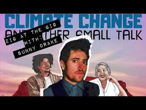 Sunny Drake On Zig At The Gig