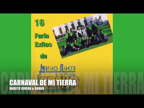 MARITO RIVERA & BRAVO - CARNAVAL DE MI TIERRA
