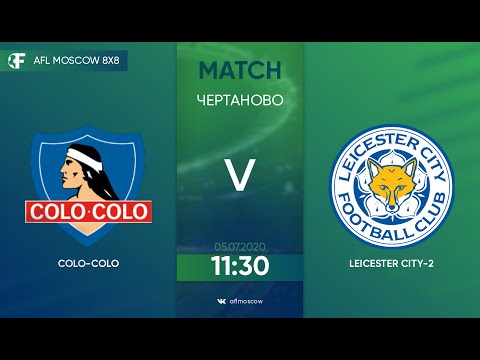 AFL20. America. Segunda. Day 2. Colo Colo -  Leicester City-2.