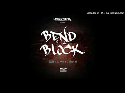 Lil Mark D x  C-Dubb x FatKao 396 - Bend Tha Block