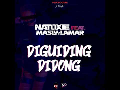 Natoxie Ft Masly & Lamar - Diguiding Didong (Waconèt Riddim) 2022