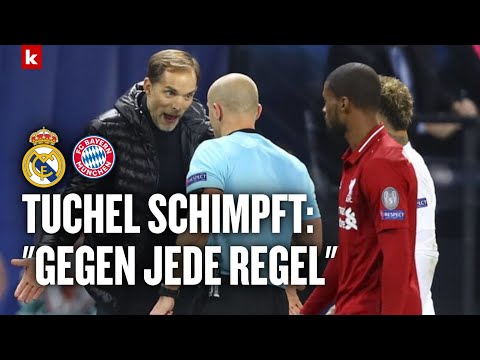 Tuchel in Rage: "Entscheidung verstößt gegen jede Regel des modernen Fußballs" | Real vs. Bayern 2:1