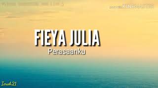Download lagu Fieya Julia - Perasaanku  Lyrics mp3