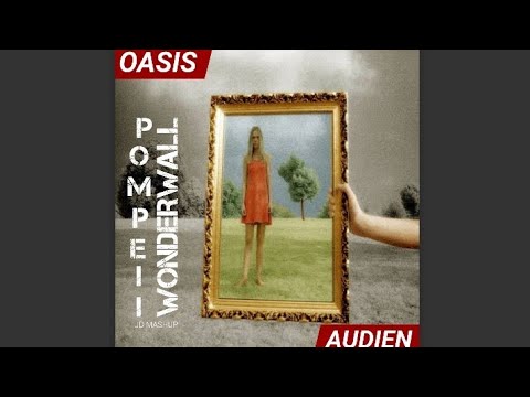 Audien, Bastille vs. Oasis - Pompeii Wonderwall (JD Mashup)