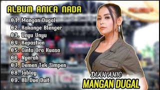 Download lagu MANGAN DUGAL - DIAN ANIC FULL ALBUM || ANICA NADA || KAKANGE BLENGER mp3 Download lagu MANGAN DUGAL - DIAN ANIC FULL ALBUM || ANICA NADA || KAKANGE BLENGER mp3