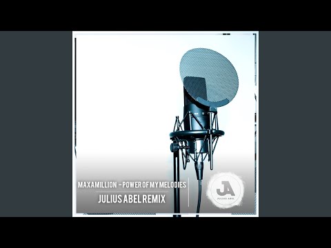 Power Of My Melodies (Julius Abel Remix)