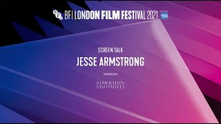 JESSE ARMSTRONG Screen Talk | BFI London Film Festival 2021