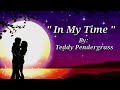 In My Time...💕By Teddy Pendergrass....English lyrics videos...