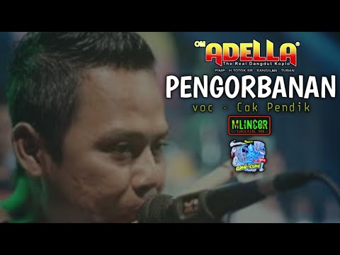 PENGORBANAN// VOC CAK PENDIK// COVER KENDANG CAK NHOPY// OM ADELLA