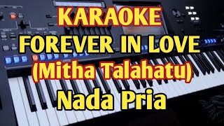 Download lagu Karaoke FOREVER IN LOVE - Mitha Talahatu - Nada Pria mp3 Download lagu Karaoke FOREVER IN LOVE - Mitha Talahatu - Nada Pria mp3