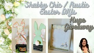 EASTER DIYS - SHABBY CHIC - RUSTIC - HUGE GIVEAWAY!!!