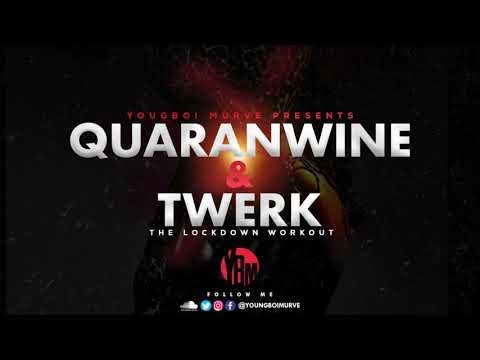 YoungBoi Murve Presents: Quaranwine & Twerk (Soca Workout Mix)