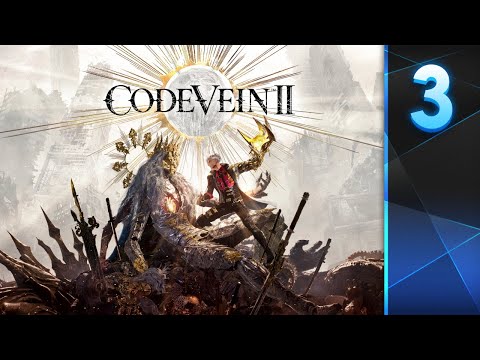 Code Vein 2: Part 3