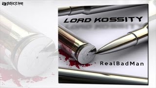 Lord Kossity - Real Bad Man
