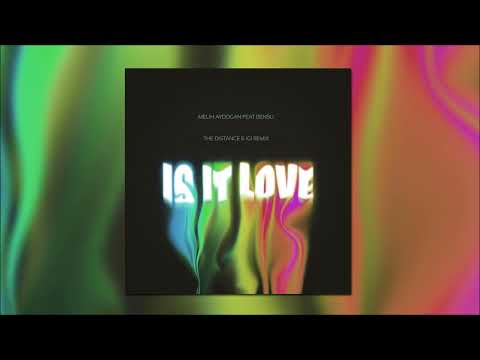 Melih Aydogan feat. Bensu - Is It Love (The Distance & Igi Remix)