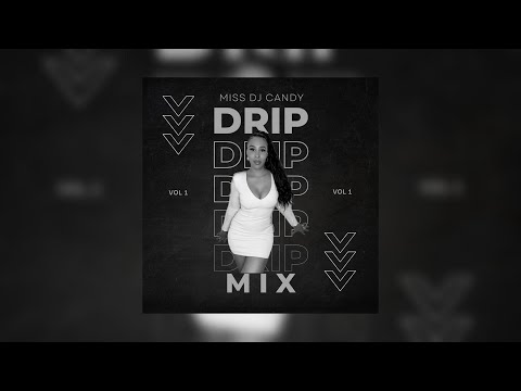Drip Mix Vol 1 // Rap & Drill (@missdjcandy)