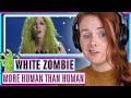 Vocal Coach Discovers White Zombie More Human Than Human