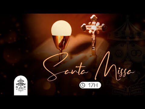 Santa Missa às 17h - 10/09/2023 - AO VIVO